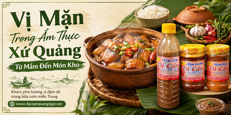 Vị mặn trong ẩm thực xứ Quảng từ mắm đến món kho